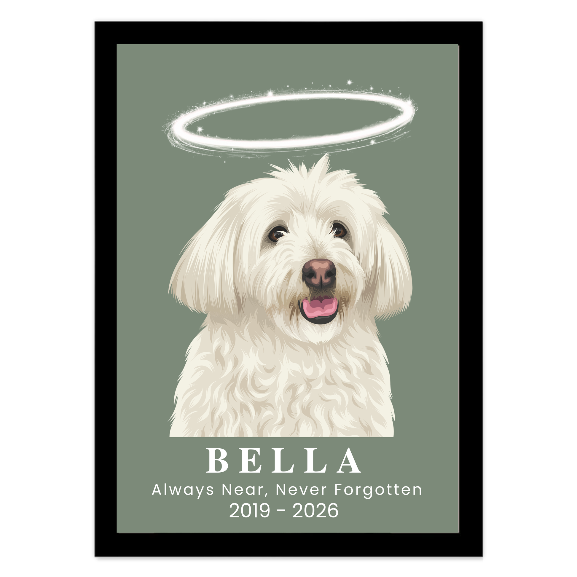 A framed personalized pet memorial print featuring a white fluffy dog portrait with a glowing halo, on a muted sage green background. The text reads 'BELLA Always Near, Never Forgotten 2019 - 2026'.